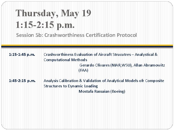 Thursday, May 19 1: 15 -2: 15 p. m. Session 5 b: Crashworthiness Certification