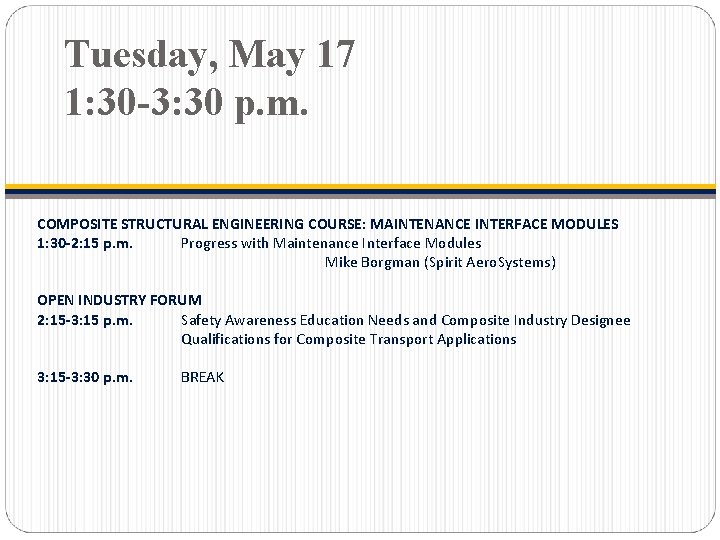 Tuesday, May 17 1: 30 -3: 30 p. m. COMPOSITE STRUCTURAL ENGINEERING COURSE: MAINTENANCE