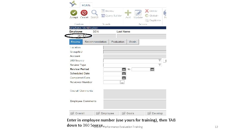 Enter in employee number (use yours for training), then TAB down to 360 Source.