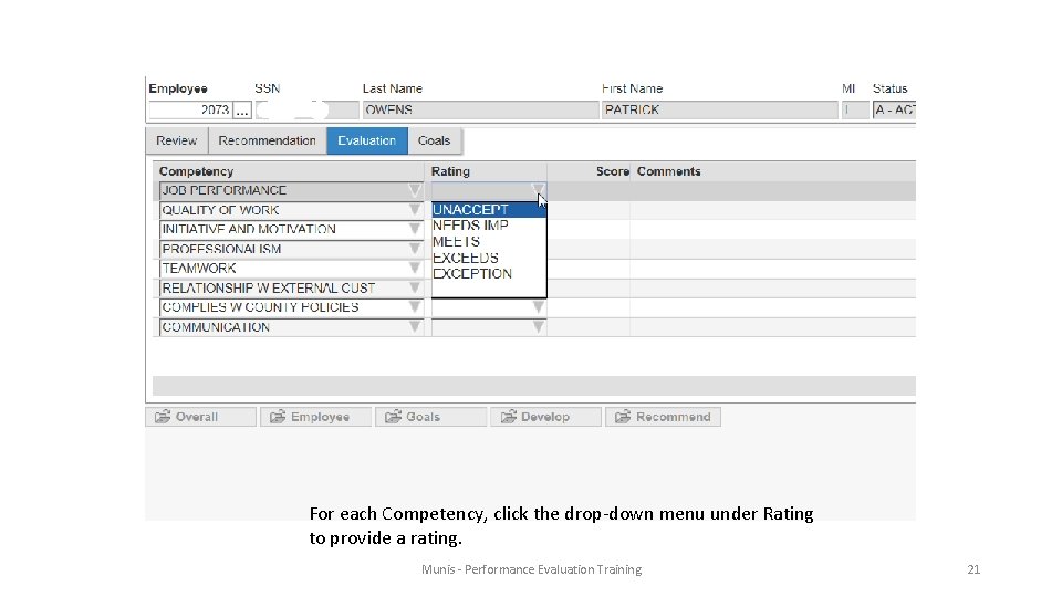 For each Competency, click the drop-down menu under Rating to provide a rating. Munis