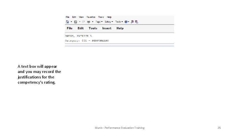 A text box will appear and you may record the justifications for the competency’s