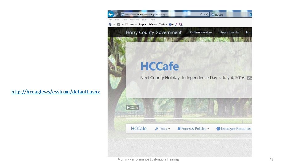 http: //hceaglews/esstrain/default. aspx Munis - Performance Evaluation Training 42 