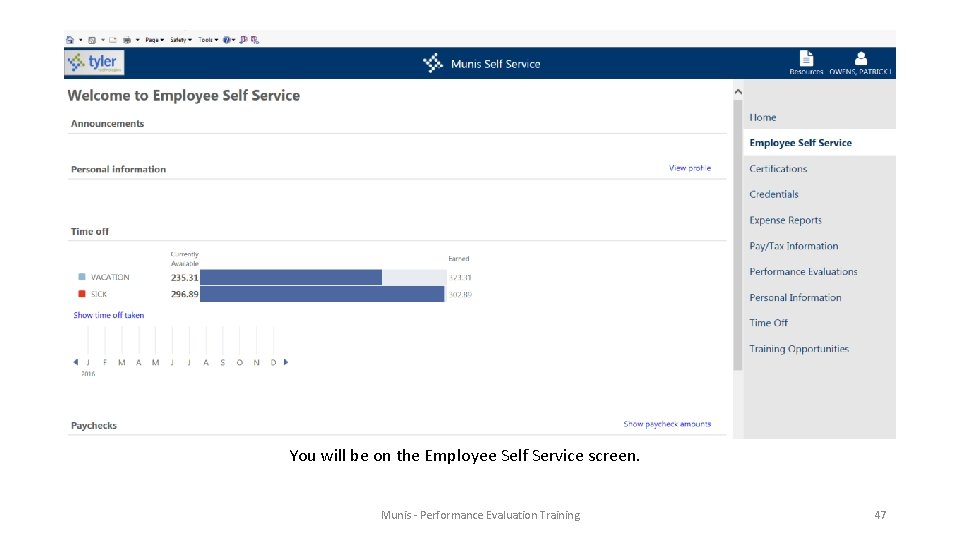 You will be on the Employee Self Service screen. Munis - Performance Evaluation Training