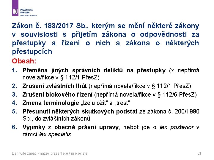 Zákon č. 183/2017 Sb. , kterým se mění některé zákony v souvislosti s přijetím