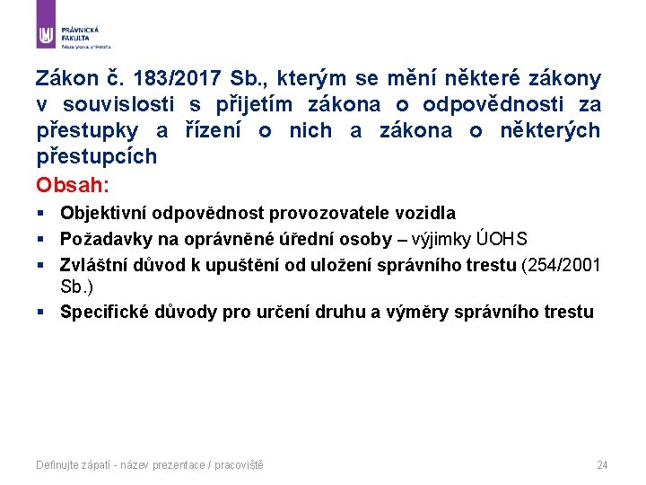 Zákon č. 183/2017 Sb. , kterým se mění některé zákony v souvislosti s přijetím