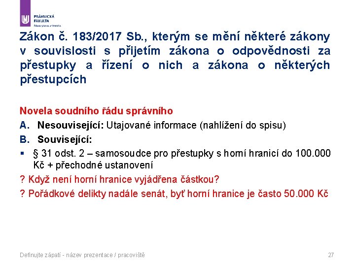 Zákon č. 183/2017 Sb. , kterým se mění některé zákony v souvislosti s přijetím