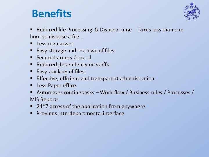 Benefits § Reduced file Processing & Disposal time - Takes less than one hour