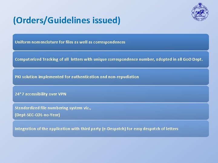 (Orders/Guidelines issued) Uniform nomenclature for files as well as correspondences Computerized Tracking of all