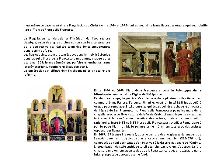 Il est même de date incertaine la Flagellation du Christ ( entre 1444 et Il est même de date incertaine la Flagellation du Christ ( entre 1444 et