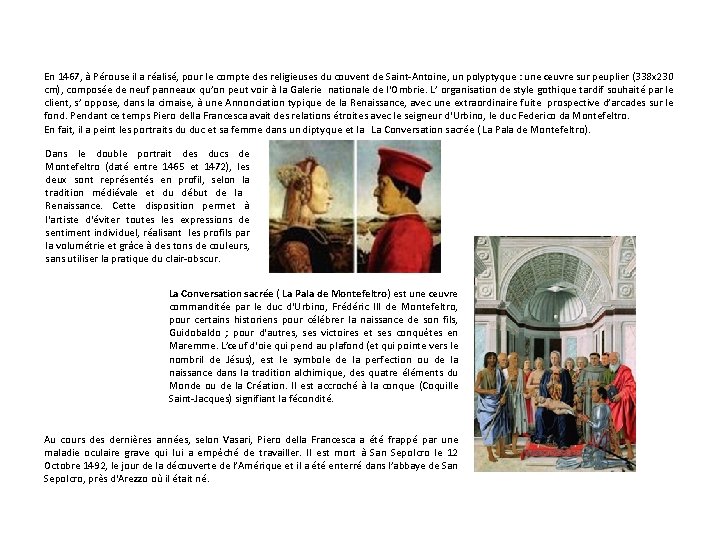 En 1467, à Pérouse il a réalisé, pour le compte des religieuses du couvent En 1467, à Pérouse il a réalisé, pour le compte des religieuses du couvent
