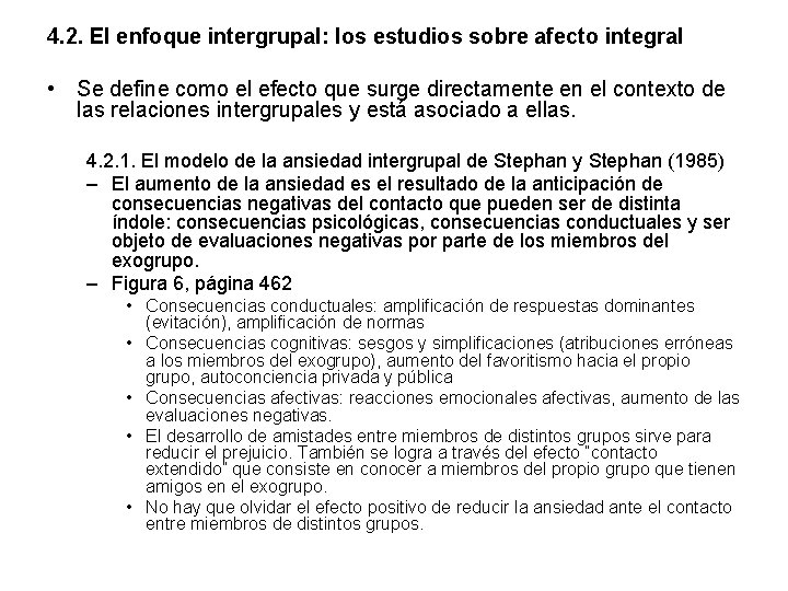 4. 2. El enfoque intergrupal: los estudios sobre afecto integral • Se define como 4. 2. El enfoque intergrupal: los estudios sobre afecto integral • Se define como