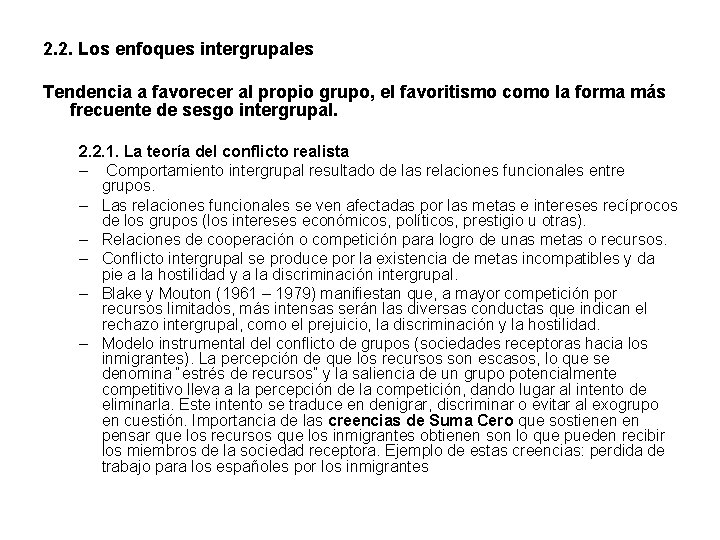 2. 2. Los enfoques intergrupales Tendencia a favorecer al propio grupo, el favoritismo como 2. 2. Los enfoques intergrupales Tendencia a favorecer al propio grupo, el favoritismo como
