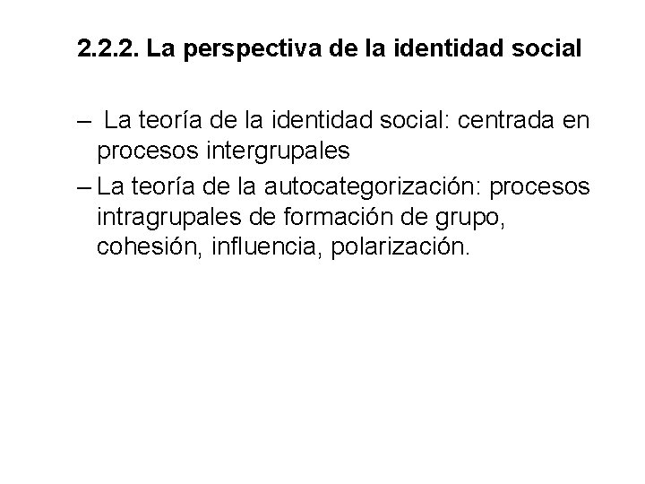 2. 2. 2. La perspectiva de la identidad social – La teoría de la 2. 2. 2. La perspectiva de la identidad social – La teoría de la