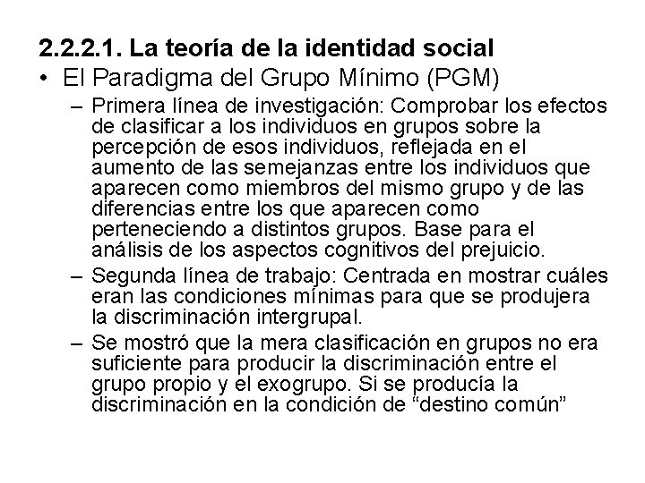 2. 2. 2. 1. La teoría de la identidad social • El Paradigma del 2. 2. 2. 1. La teoría de la identidad social • El Paradigma del