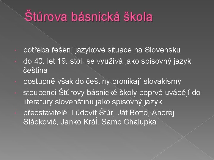 Štúrova básnická škola potřeba řešení jazykové situace na Slovensku do 40. let 19. stol.