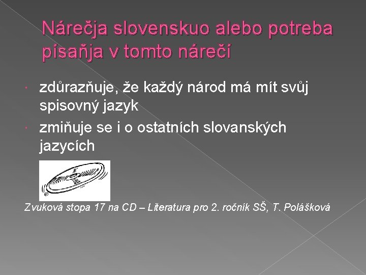 Nárečja slovenskuo alebo potreba písaňja v tomto nárečí zdůrazňuje, že každý národ má mít