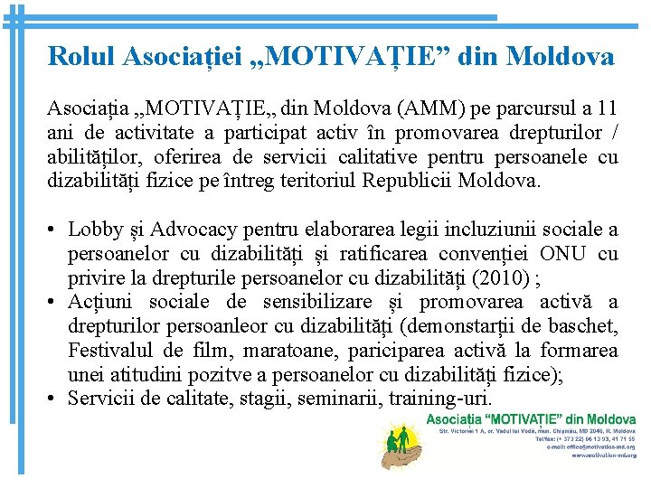Rolul Asociației , , MOTIVAȚIE” din Moldova Asociația , , MOTIVAȚIE„ din Moldova (AMM)