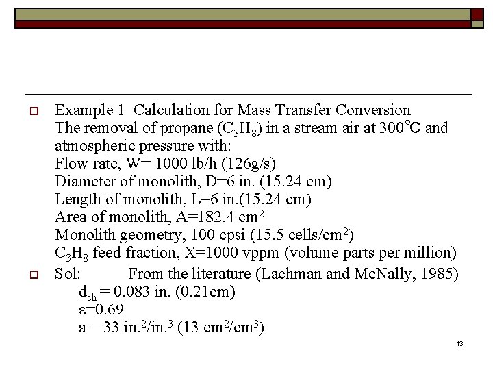 o o Example 1 Calculation for Mass Transfer Conversion The removal of propane (C