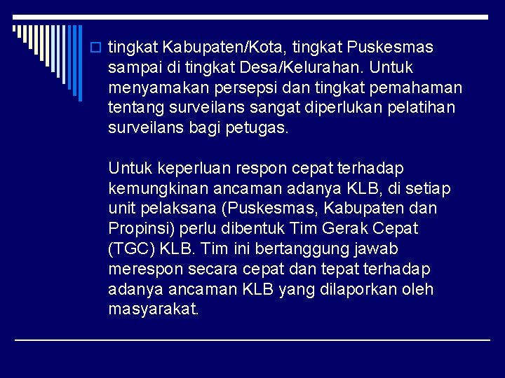 o tingkat Kabupaten/Kota, tingkat Puskesmas sampai di tingkat Desa/Kelurahan. Untuk menyamakan persepsi dan tingkat