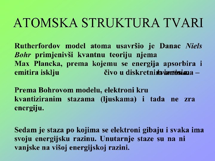 ATOMSKA STRUKTURA TVARI ATOMSKA STRUKTURA TVARI