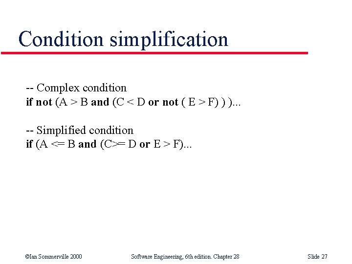Condition simplification -- Complex condition if not (A > B and (C < D
