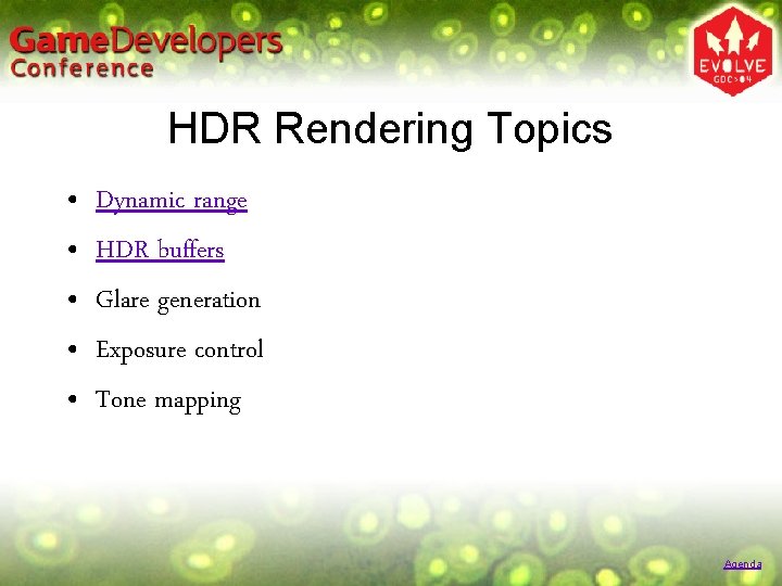 HDR Rendering Topics • • • Dynamic range HDR buffers Glare generation Exposure control HDR Rendering Topics • • • Dynamic range HDR buffers Glare generation Exposure control