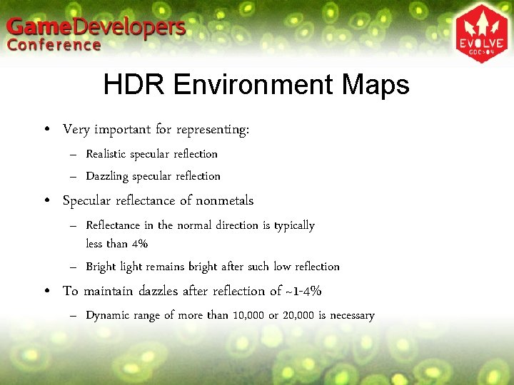 HDR Environment Maps • Very important for representing: – Realistic specular reflection – Dazzling HDR Environment Maps • Very important for representing: – Realistic specular reflection – Dazzling