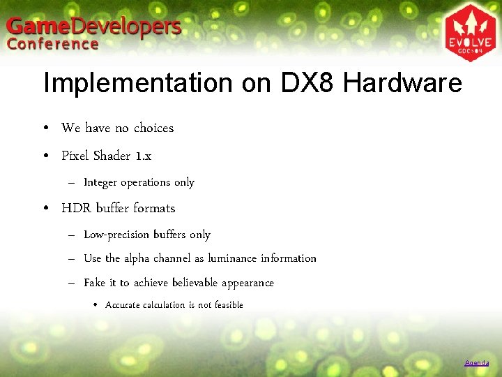 Implementation on DX 8 Hardware • We have no choices • Pixel Shader 1. Implementation on DX 8 Hardware • We have no choices • Pixel Shader 1.
