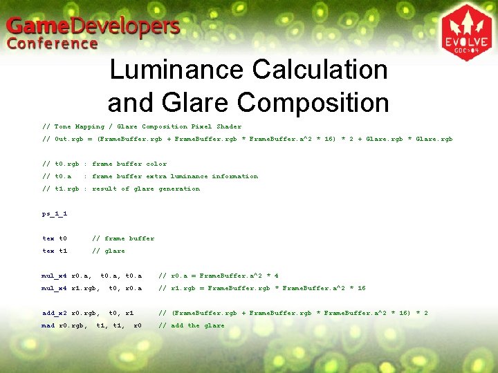 Luminance Calculation and Glare Composition // Tone Mapping / Glare Composition Pixel Shader // Luminance Calculation and Glare Composition // Tone Mapping / Glare Composition Pixel Shader //