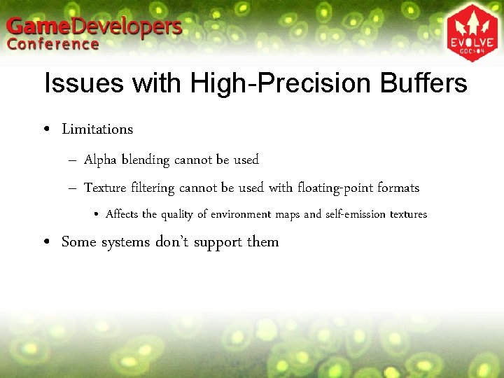 Issues with High-Precision Buffers • Limitations – Alpha blending cannot be used – Texture Issues with High-Precision Buffers • Limitations – Alpha blending cannot be used – Texture