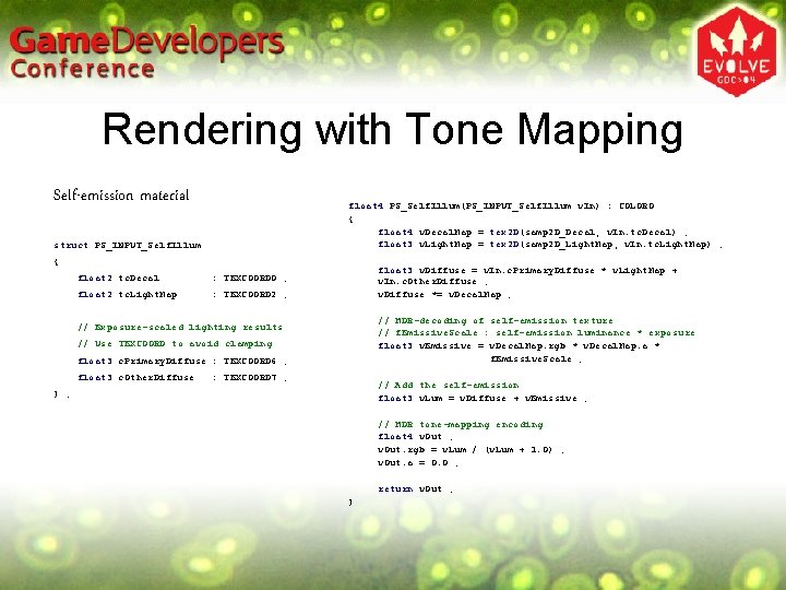 Rendering with Tone Mapping Self-emission material float 4 PS_Self. Illum(PS_INPUT_Self. Illum v. In) : Rendering with Tone Mapping Self-emission material float 4 PS_Self. Illum(PS_INPUT_Self. Illum v. In) :