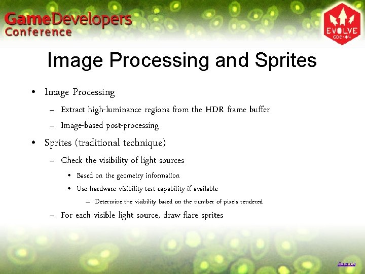 Image Processing and Sprites • Image Processing – Extract high-luminance regions from the HDR Image Processing and Sprites • Image Processing – Extract high-luminance regions from the HDR
