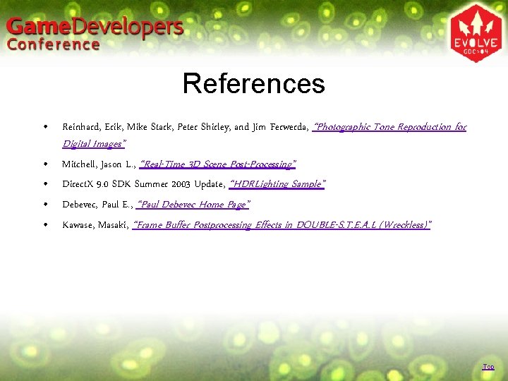 References • Reinhard, Erik, Mike Stark, Peter Shirley, and Jim Ferwerda, “Photographic Tone Reproduction References • Reinhard, Erik, Mike Stark, Peter Shirley, and Jim Ferwerda, “Photographic Tone Reproduction