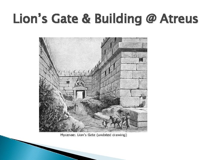 Lion’s Gate & Building @ Atreus Lion’s Gate & Building @ Atreus