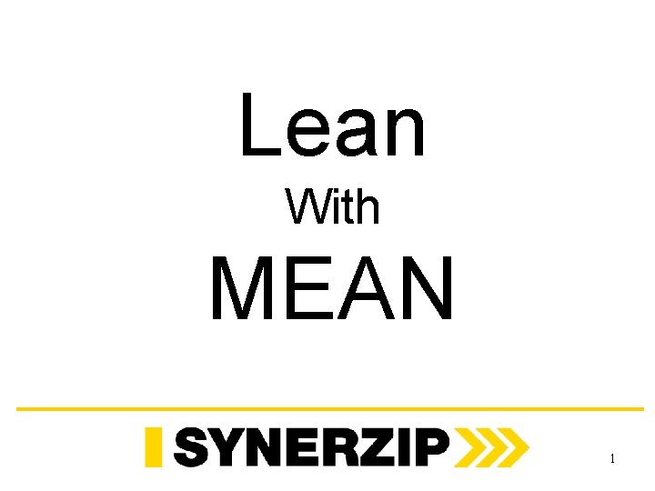 Lean With MEAN 1 Lean With MEAN 1