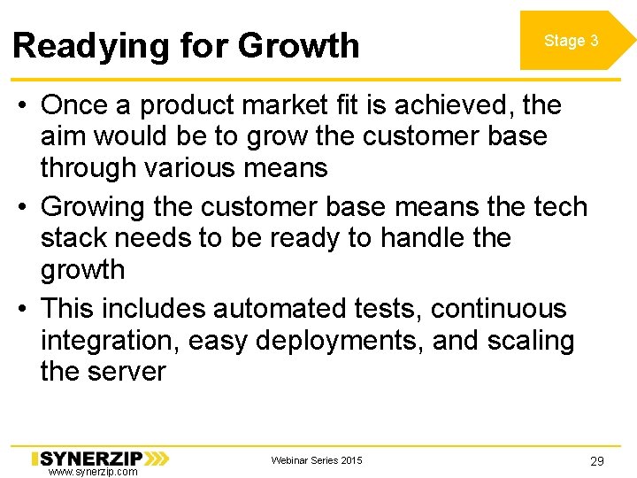 Readying for Growth Stage 3 • Once a product market fit is achieved, the Readying for Growth Stage 3 • Once a product market fit is achieved, the