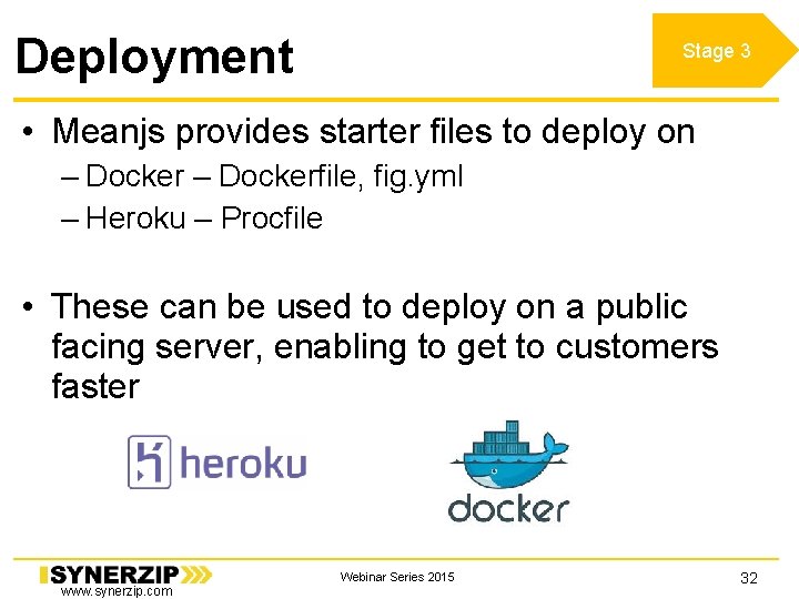 Deployment Stage 3 • Meanjs provides starter files to deploy on – Dockerfile, fig. Deployment Stage 3 • Meanjs provides starter files to deploy on – Dockerfile, fig.