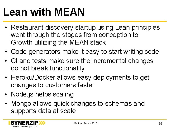Lean with MEAN • Restaurant discovery startup using Lean principles went through the stages Lean with MEAN • Restaurant discovery startup using Lean principles went through the stages