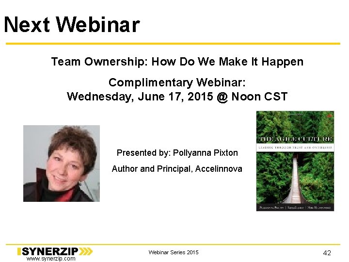 Next Webinar Team Ownership: How Do We Make It Happen Complimentary Webinar: Wednesday, June Next Webinar Team Ownership: How Do We Make It Happen Complimentary Webinar: Wednesday, June