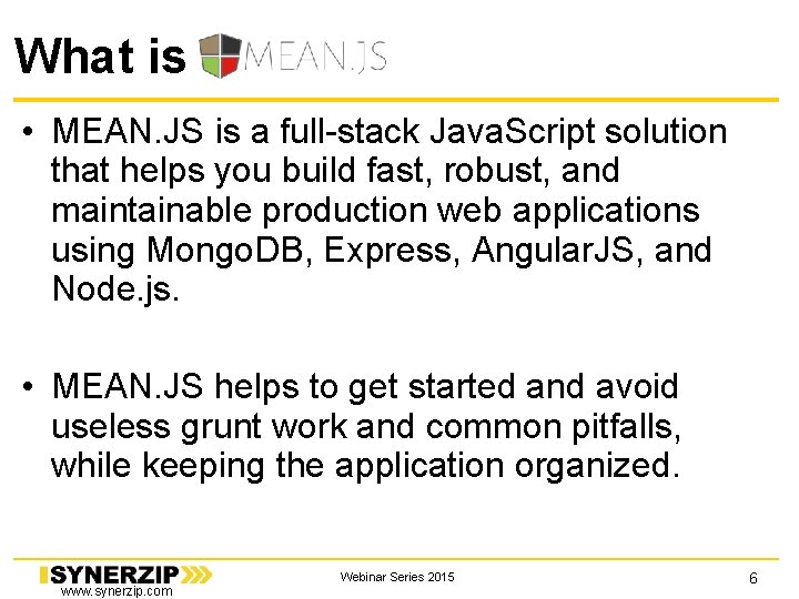 What is • MEAN. JS is a full-stack Java. Script solution that helps you What is • MEAN. JS is a full-stack Java. Script solution that helps you