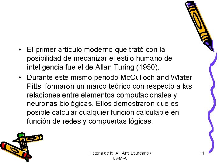  • El primer artículo moderno que trató con la posibilidad de mecanizar el