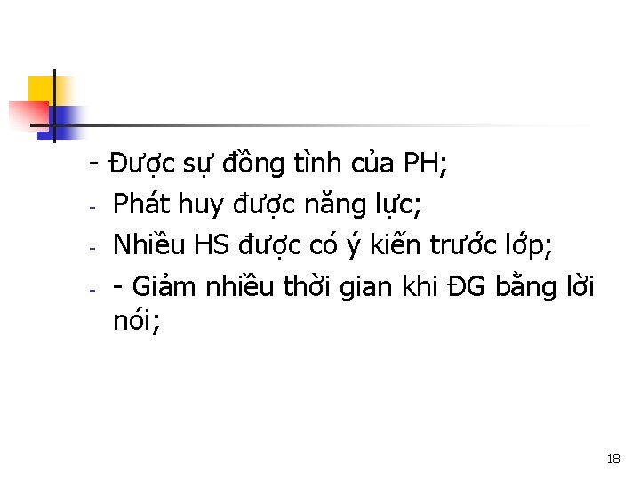 - Được sự đồng tình của PH; - Phát huy được năng lực; -