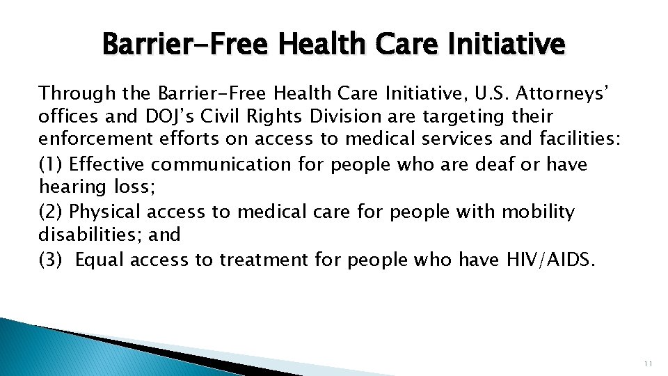 Barrier-Free Health Care Initiative Through the Barrier-Free Health Care Initiative, U. S. Attorneys’ offices