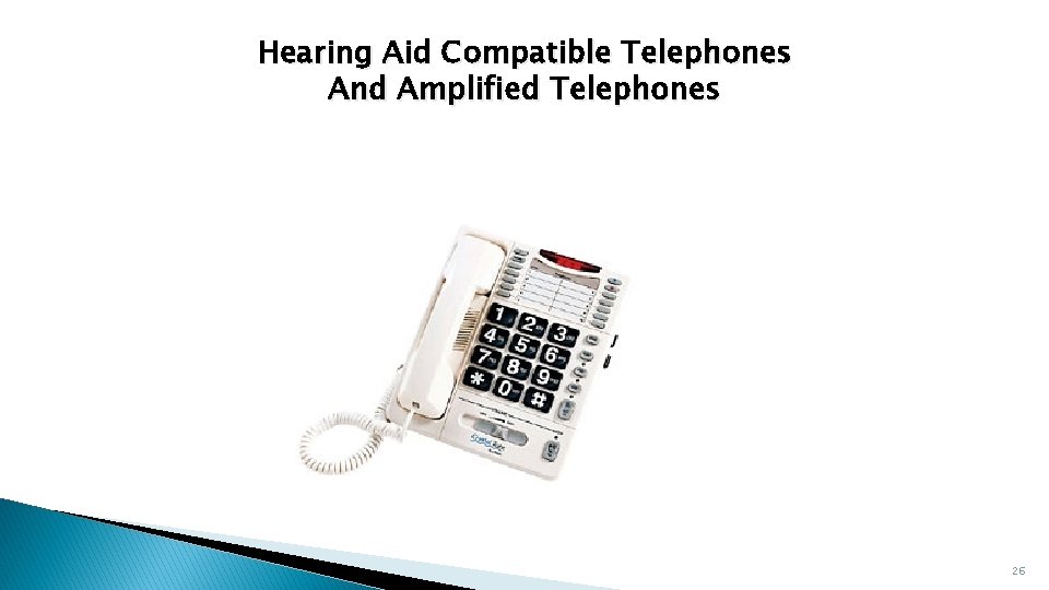 Hearing Aid Compatible Telephones And Amplified Telephones 26 