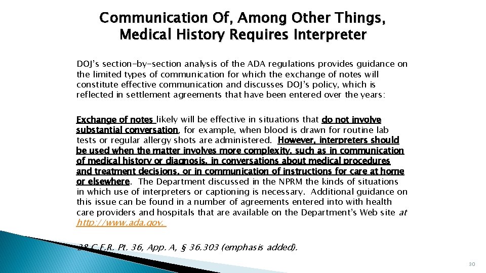 Communication Of, Among Other Things, Medical History Requires Interpreter DOJ’s section-by-section analysis of the