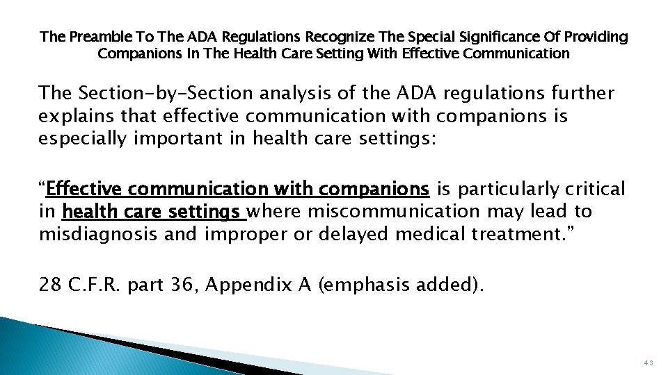 The Preamble To The ADA Regulations Recognize The Special Significance Of Providing Companions In