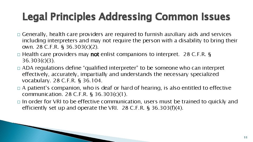 Legal Principles Addressing Common Issues � � � Generally, health care providers are required