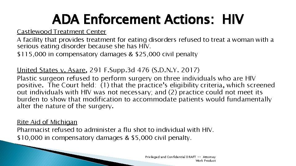 ADA Enforcement Actions: HIV Castlewood Treatment Center A facility that provides treatment for eating