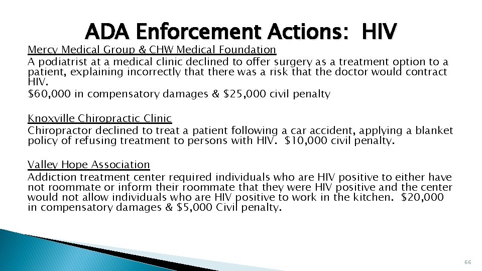 ADA Enforcement Actions: HIV Mercy Medical Group & CHW Medical Foundation A podiatrist at