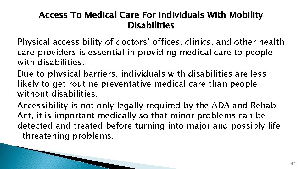 Access To Medical Care For Individuals With Mobility Disabilities Physical accessibility of doctors’ offices,